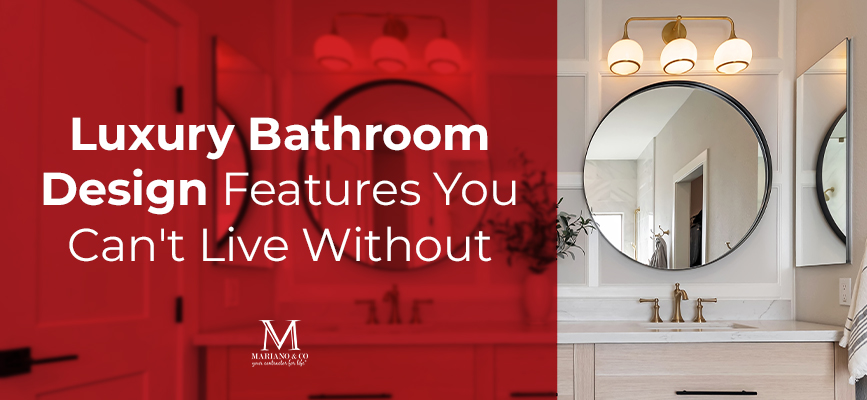 Top Luxury Bathroom Design Features